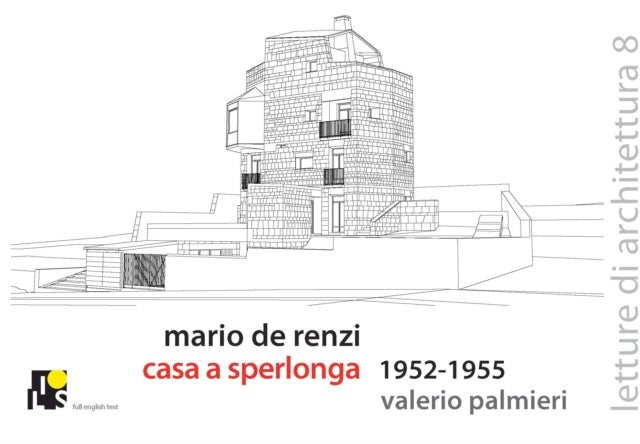 Mario De Renzi: House on the Sea in Sperlonga: 1952-1955