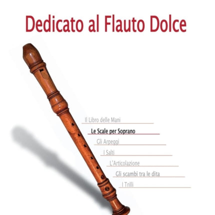 Dedicato al flauto dolce. Le scale per soprano