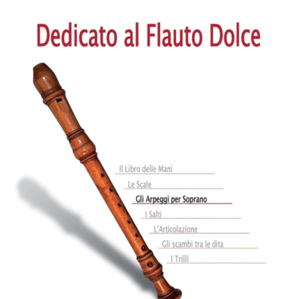 Dedicato al flauto dolce. Gli arpeggi per soprano