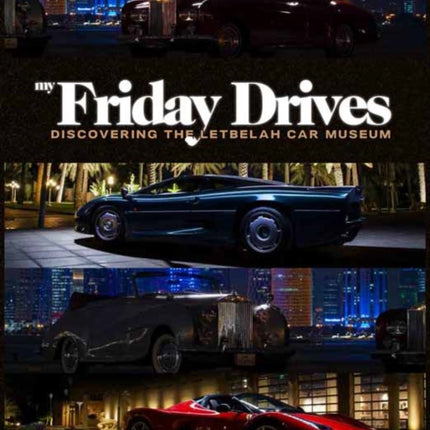 My Friday Drives: Discovering the Letbelah Cars