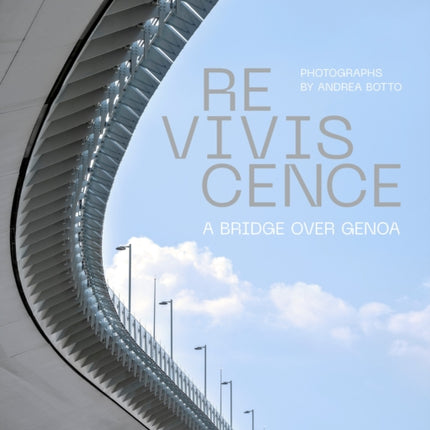 Reviviscence: A Bridge over Genoa