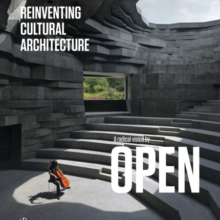 Reinventing Cultural Architecture: A Radical Vision by OPEN