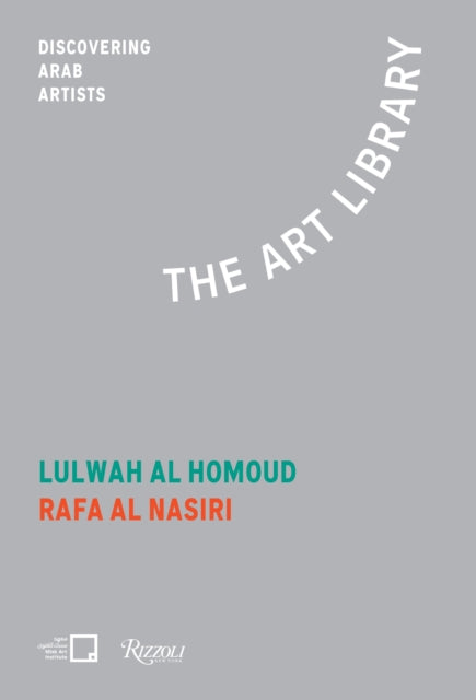 Lulwah Al Homoud, Rafa Nasiri: The Art Library: Discovering Arab Artists