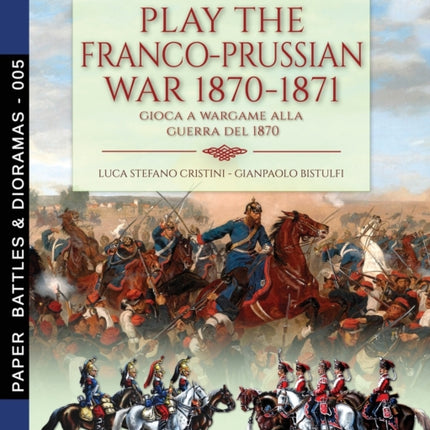 Play the Franco-Prussian war 1870-1871: Gioca a