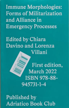 Immune Morphologies: Forms of Militarization and