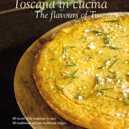 Toscana in Cucina: The Flavours of Tuscany