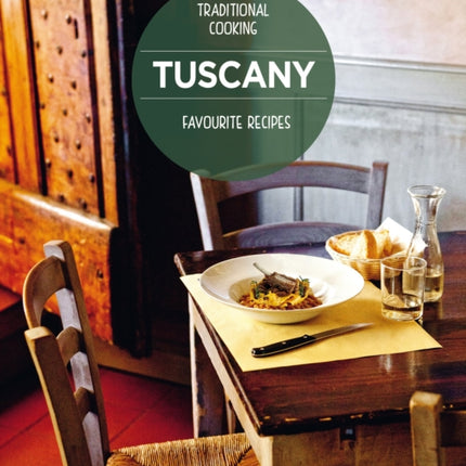 Tuscany, Favourite recipes: Traditional Cooking