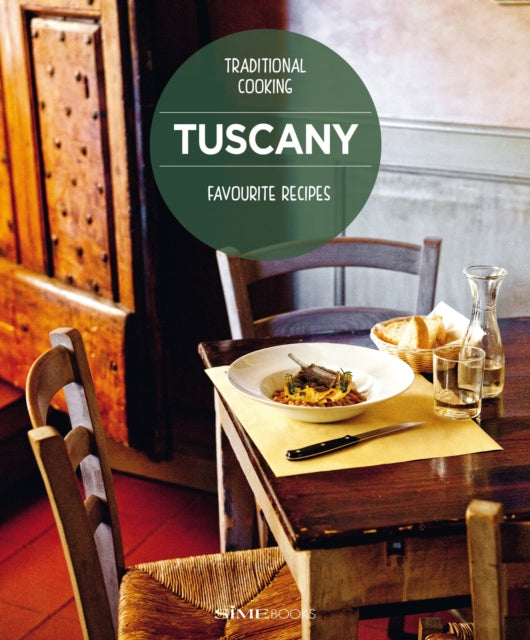 Tuscany, Favourite recipes: Traditional Cooking