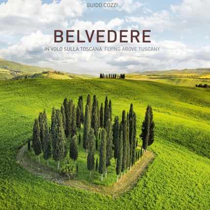 Belvedere: In volo sulla Toscana -  Flying above Tuscany