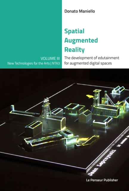 Spatial Augmented Reality - The development of edutainment for augmented digital spaces