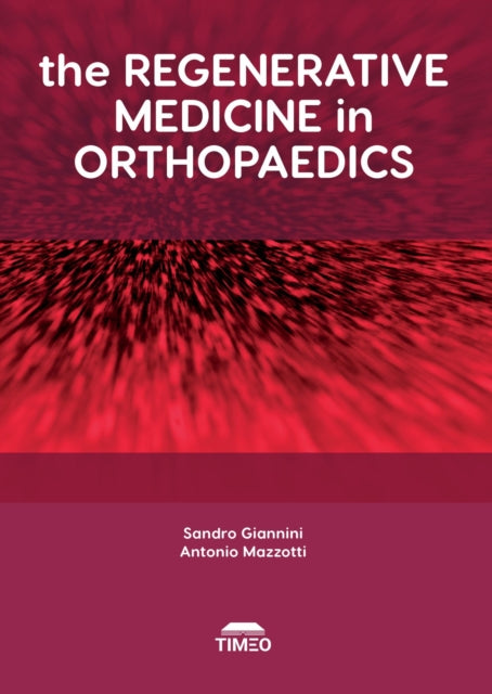 The Regenerative Medicine in Orthopaedics