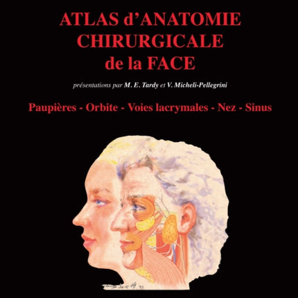 Atlas dAnatomie Chirurgicale de la Face