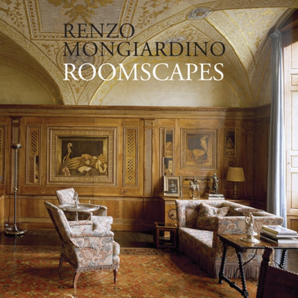 Roomscapes: The Decorative Architecture of Renzo Mongiardino