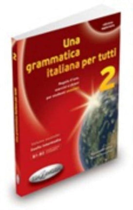 Una grammatica italiana per tutti: Libro 2 (edizione aggiornata)