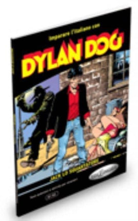 Imparare l'italiano con i fumetti: Dylan Dog - Jack lo squartatore. Libro