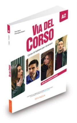 Via del Corso A2: Libro dello studente ed esercizi + codice i-d-e-e