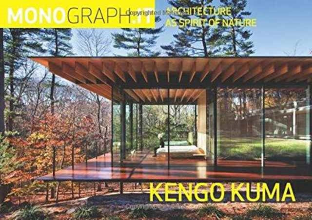 Kuma Kengo Kuma:: Architecture as Spirit of Nature