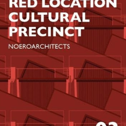 Red Location Cultural Precinct: Noeroarchitects