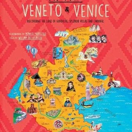 My Mini Veneto & Venice: Discovering the land of Gondolas, Splendid Villas and Carnival