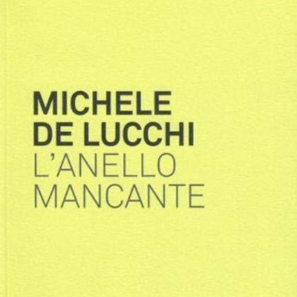 Michele De Luchi: The Missing Link