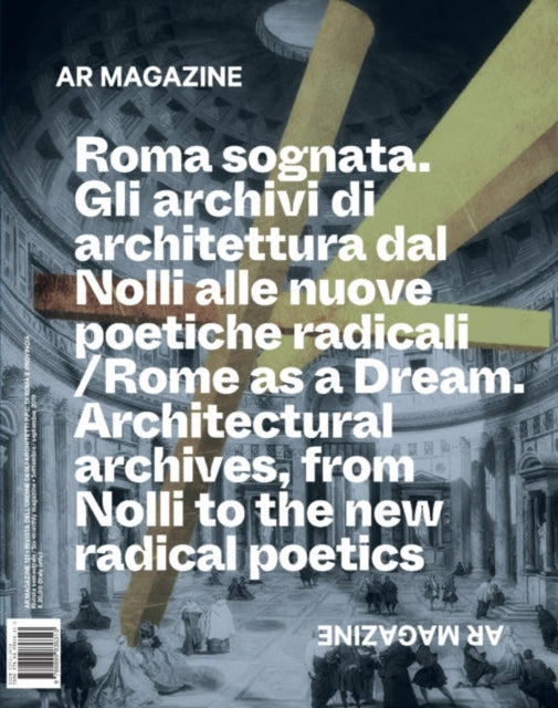 Rome As A Dream: Architectural Archives, from Nolli to the new radical poetics