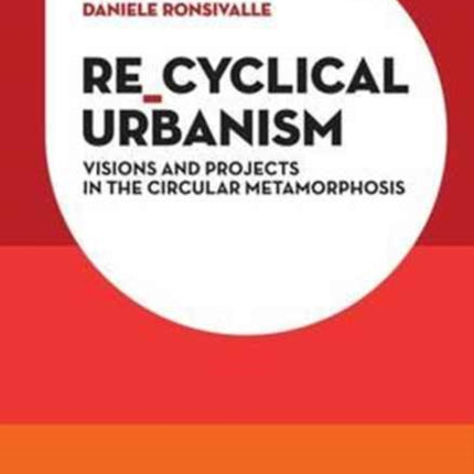 Re-Cyclical Urbanism