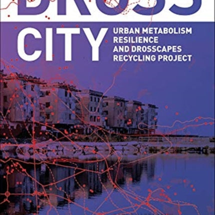 Dross City: Urban Metabolism