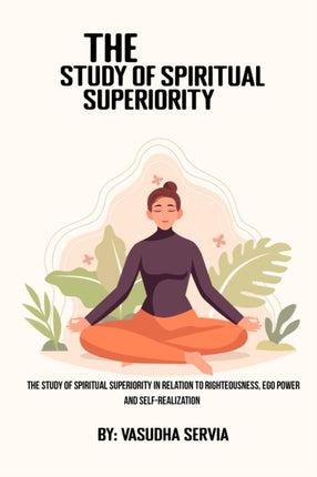 The study of spiritual superiority in relation to