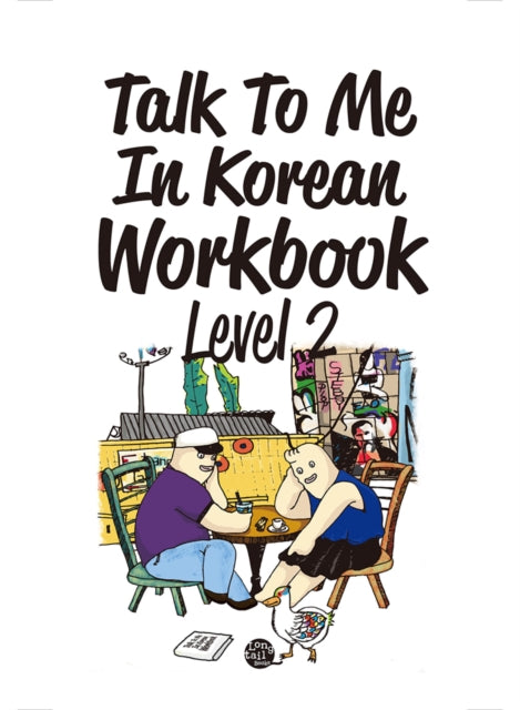 Talk to Me in Korean Workbook Level 2