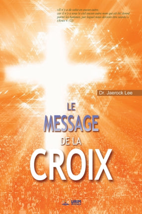 Le Message de la Croix: The Message of the Cross