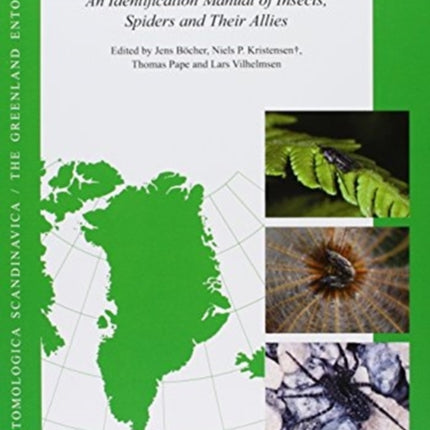 The Greenland Entomofauna: An Identification Manual of Insects, Spiders and their Allies