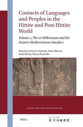 Contacts of Languages and Peoples in the Hittite and PostHittite World