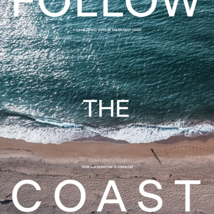 Follow the Coast  from San Sebastian to Gibraltar