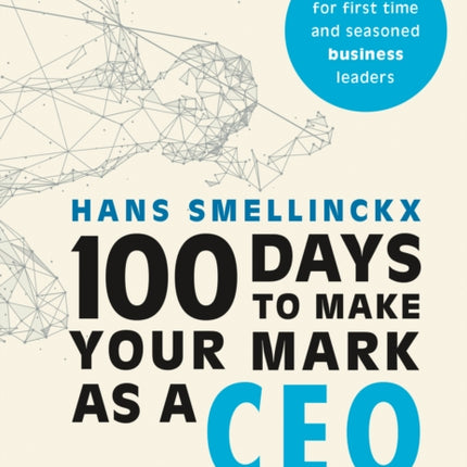 100 Days to Make Your Mark as a CEO