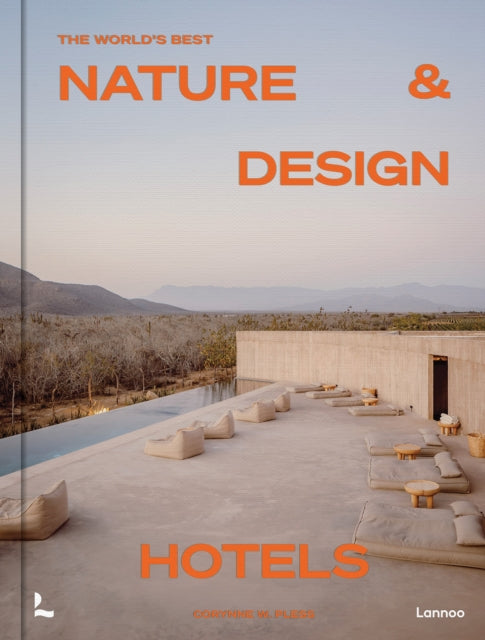 The Worlds Best Nature  Design Hotels