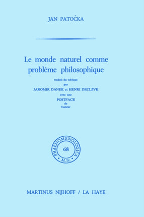 Le monde naturel comme problème philosophique: Traduit du tchèque par Jaromir Danek et Henri Declève. Postface de l'auteur