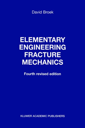 Elementary engineering fracture mechanics