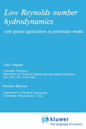 Low Reynolds number hydrodynamics: with special applications to particulate media