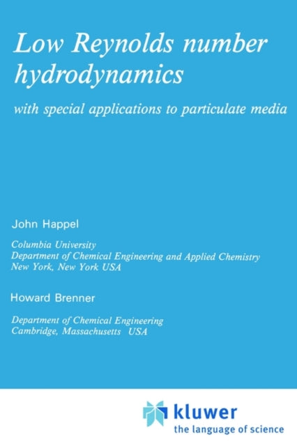 Low Reynolds number hydrodynamics: with special applications to particulate media