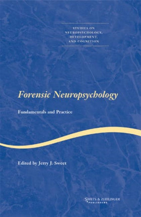 Forensic Neuropsychology: Fundamentals and Practice