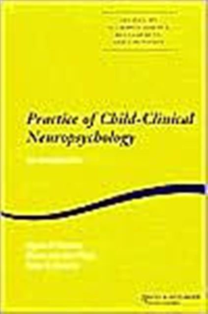 Practice of Child-Clinical Neuropsychology: An Introduction