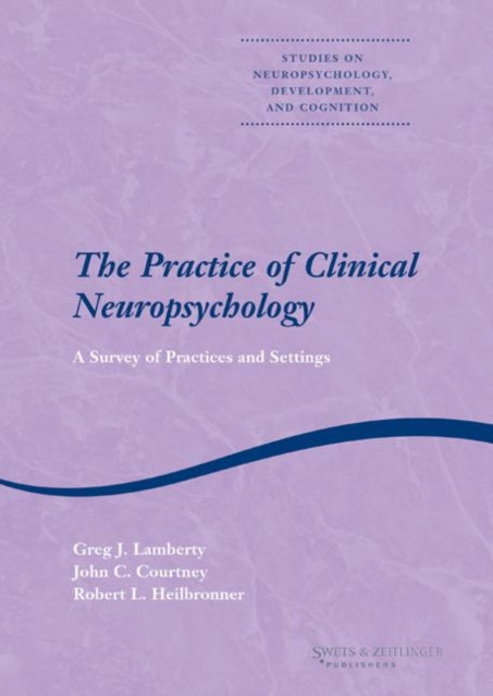 The Practice of Clinical Neuropsychology