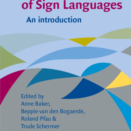 The Linguistics of Sign Languages: An