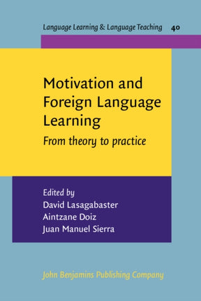 Motivation and Foreign Language Learning: From theory to practice