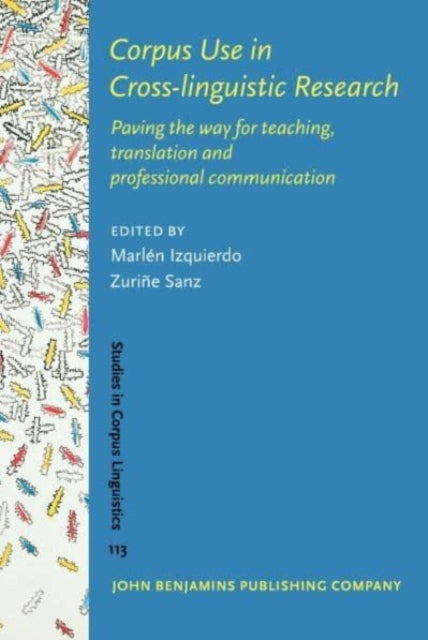 Corpus Use in Cross-linguistic Research: Paving the way for teaching, translation and professional communication