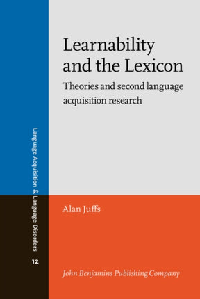 Learnability and the Lexicon: Theories and second language acquisition research