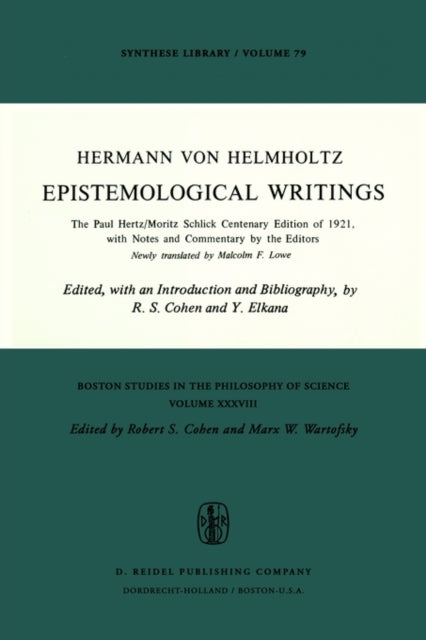 Epistemological Writings: The Paul Hertz/Moritz Schlick centenary edition of 1921, with notes and commentary by the editors