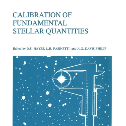 Calibration of Fundamental Stellar Quantities: Proceedings of the 111th Symposium of the International Astronomical Union held at Villa Olmo, Como, Italy, May 24–29, 1984