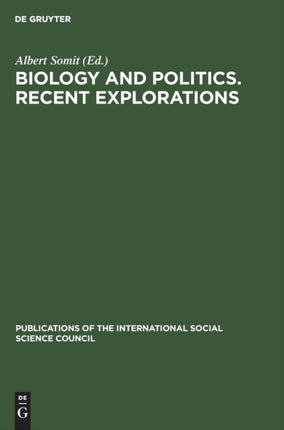 Biology and Politics. Recent Explorations: Papers presented at the Conference held in Paris, January 6–8, 1975