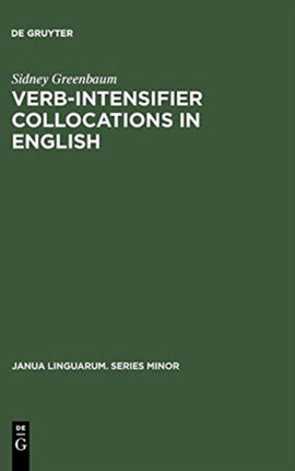 Verb-Intensifier Collocations in English: An Experimental Approach